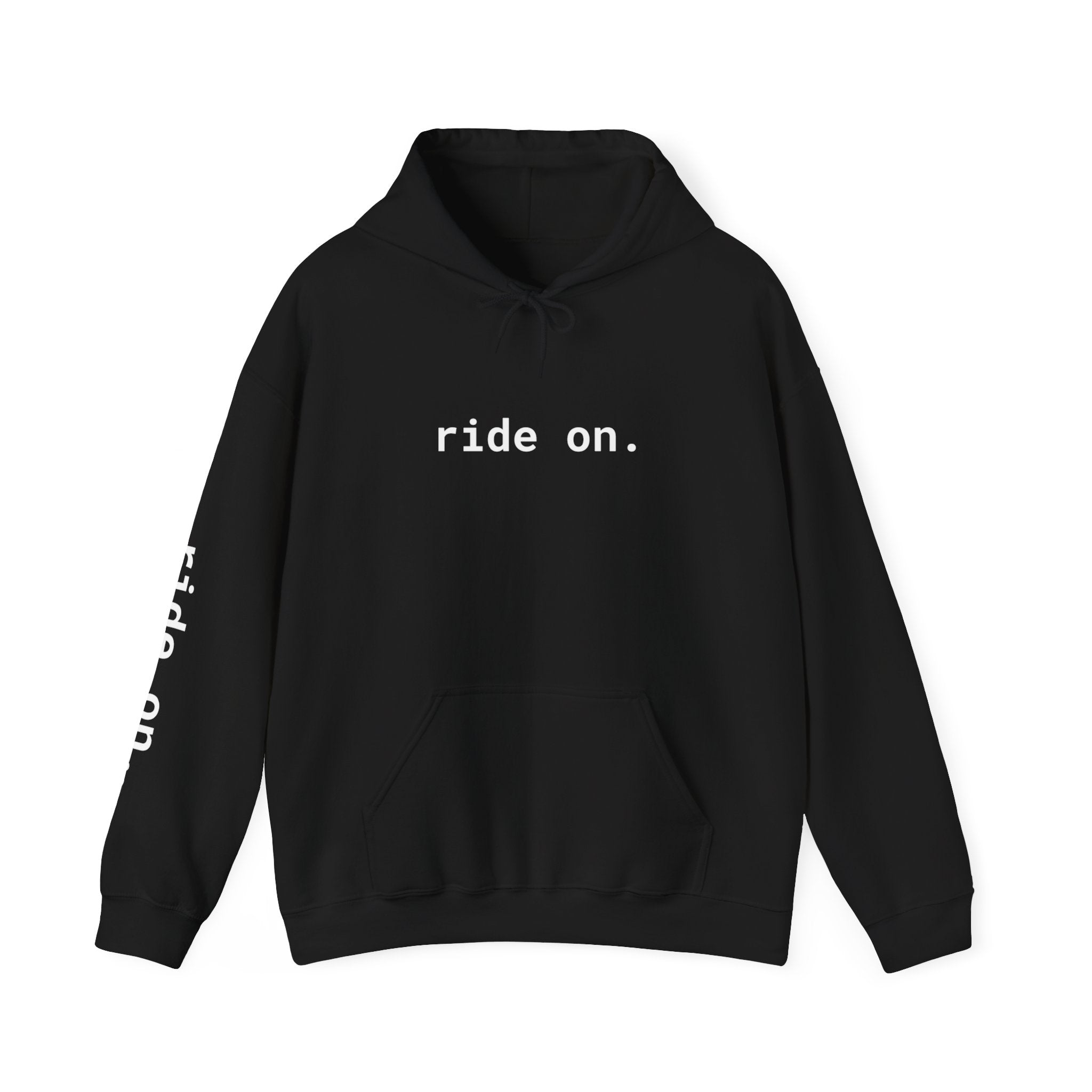 ride on. - Hoodie