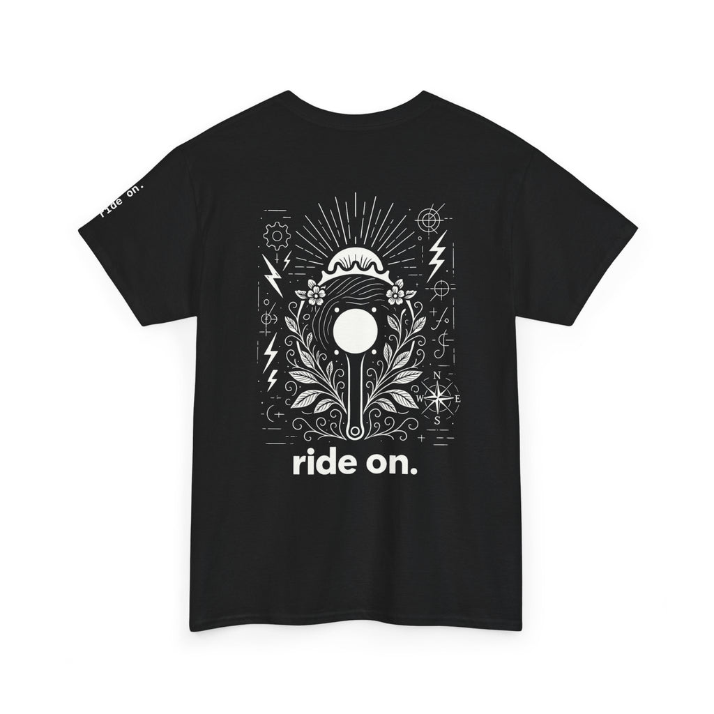 ride on. - T-Shirt
