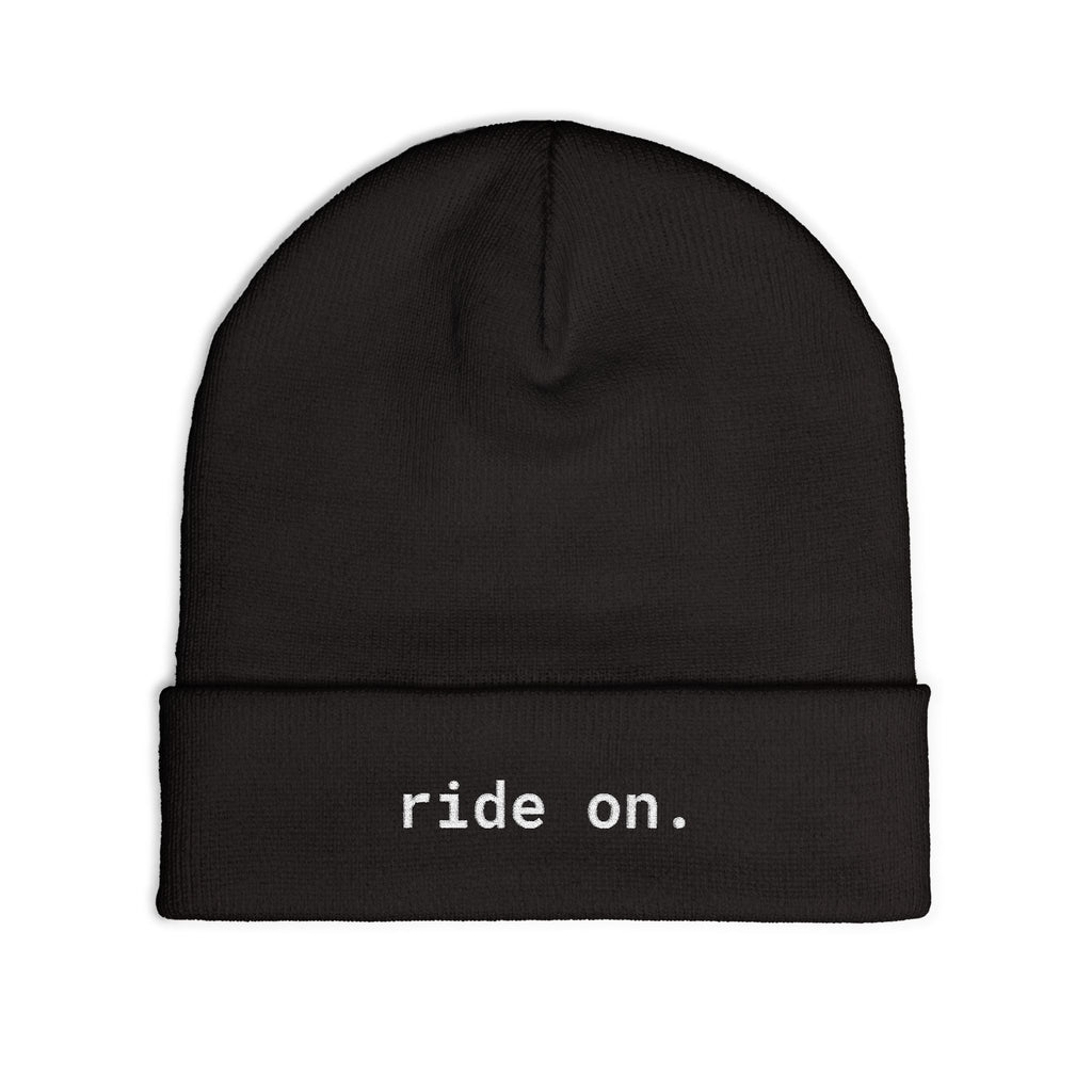 ride on. - Beanie